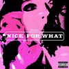 Nice For What artwork