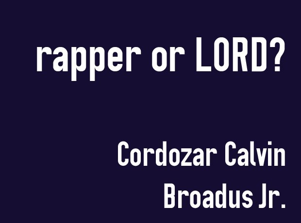 Rapper or Lord