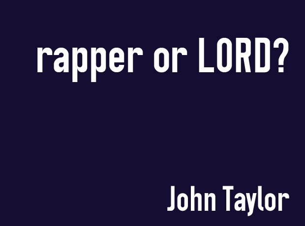Rapper or Lord