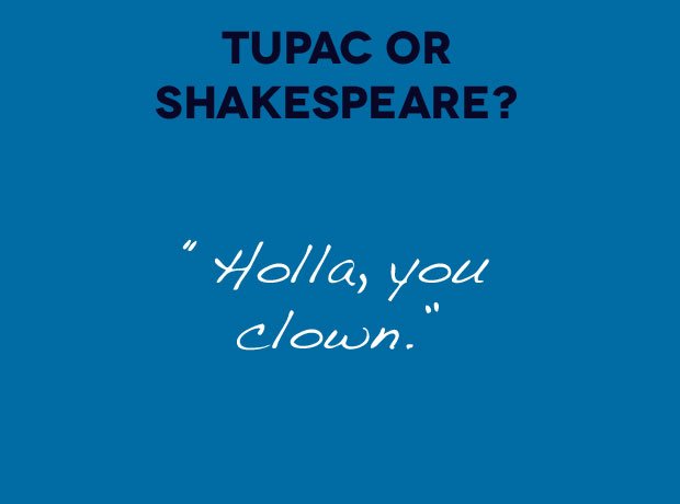 Tupac Or Shakespeare quote