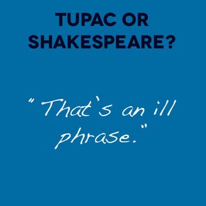 Tupac Or Shakespeare quote