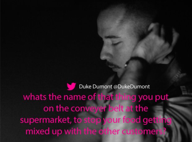 Duke Dumont Twitter supermarket