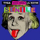 Tyga, Nicki Minaj, Lil Wayne - Senile Artwork