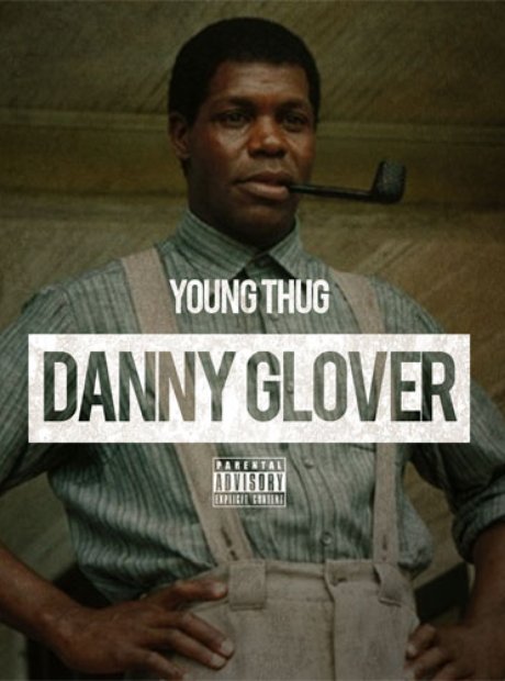Yung Thug – Danny Glover