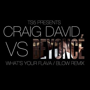 Craig David Beyonce What's Your Flavour/ Blow Remi