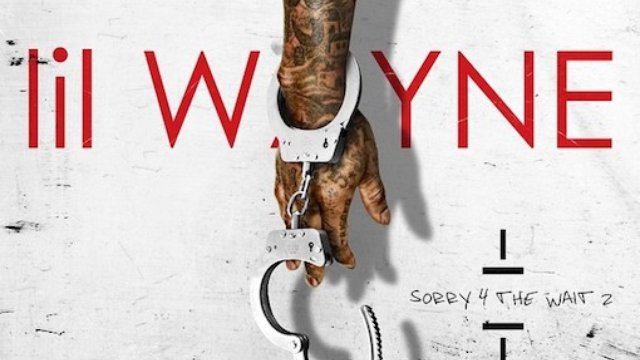 Lil Wayne Sorry For The Wait 2 Mixtape Artwork