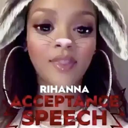 Rihanna Snapchat Acceptance Speech